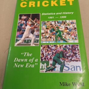 SOUTH AFRICAN CRICKET THE DAWN OF A NEW ERA1991 - 1996*SIGNED!!* - Mike Ward