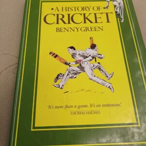 A HISTORY OF CRICKET - Benny Green