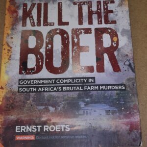 KILL THE BOER - Ernst Roets (SIGNED)
