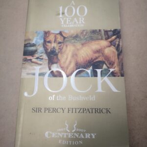 JOCK OF THE BUSHVELD - Centenary Edition