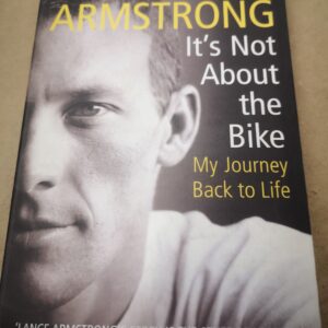LANCE ARMSTRONG - It's not about the Bike