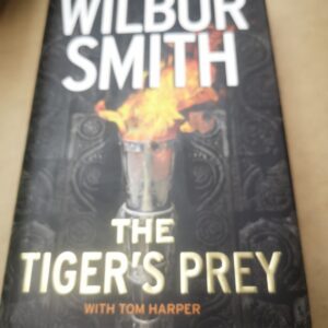 WILBUR SMITH - The Tiger's Prey (Hard Cover Large)