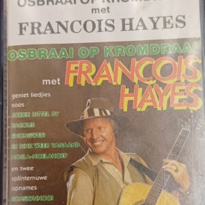 FRANCOIS HAYES - Osbraai Op Kromdraai Casette