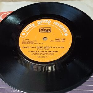 FUREYS & DAVEY ARTHUR - 7 Single Vinyl When  You Were Sweet Sixteen / Big Ships A Sailing