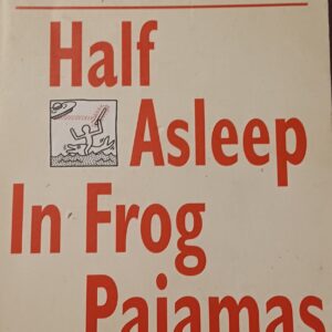 TOM ROBBINS - Half Asleep In Frog Pyjamas