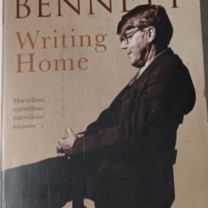 ALAN BENETT - Writing Home