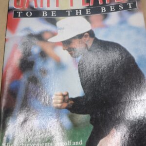 GARY PLAYER - To Be The Best