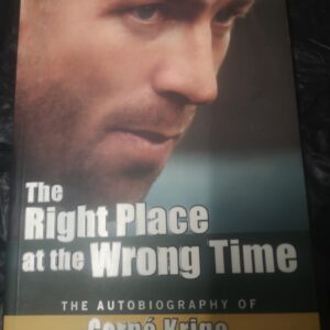 CORNE KRIGE - SIGNED!! The Right Place At The Wrong Time