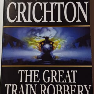 MICHAEL CRICHTON - The Great Train Robbery